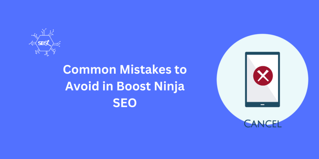 Common Ninja SEO Mistakes to Avoid for Better Rankings