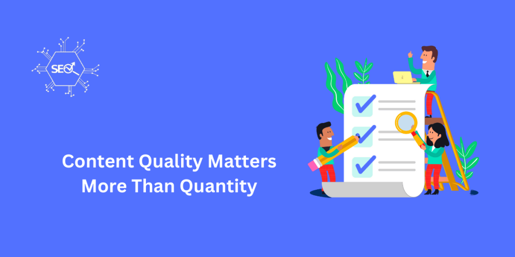 High-quality content boosts SEO rankings more than quantity (7 truths about seo)