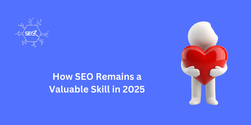 SEO skills remain essential in 2025, helping businesses improve search engine rankings, enhance user experience, and drive organic traffic.