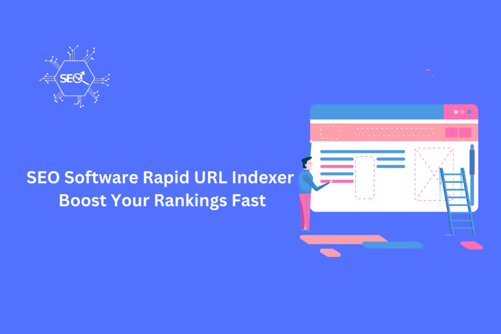 SEO Software Rapid URL Indexer interface showing tools to boost rankings and index URLs quickly.