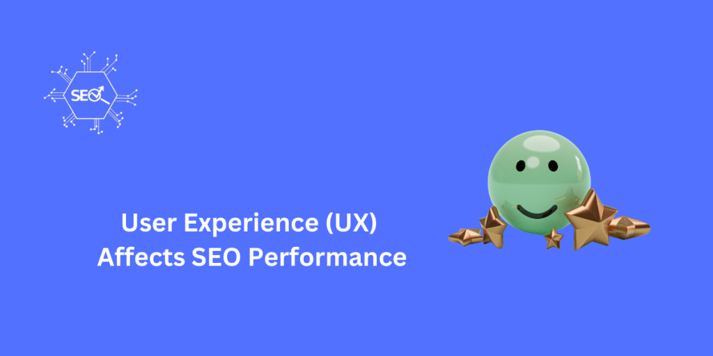 How User Experience (UX) Impacts SEO Rankings and Website Performance (7 truths about seo)