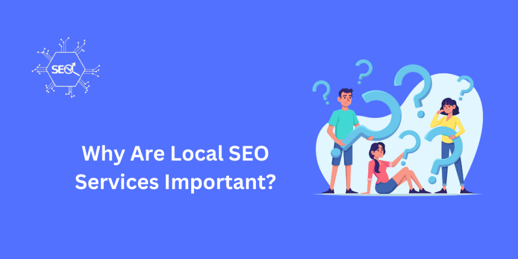 Local SEO services boost online visibility, attract nearby customers, and drive targeted traffic for business growth.