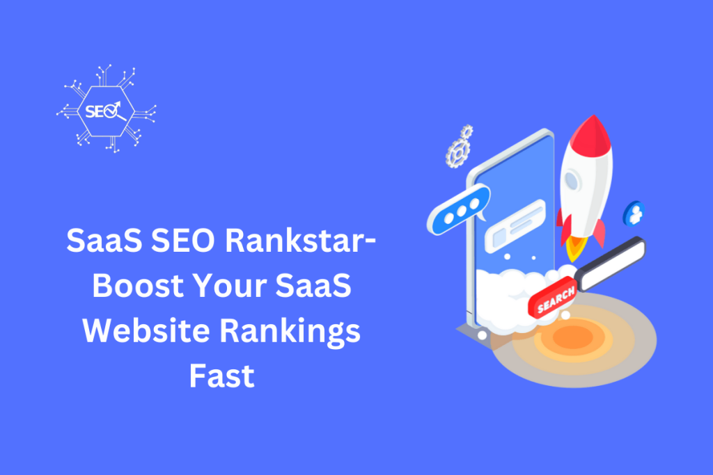 SaaS SEO Rankstar strategy to boost SaaS website rankings and increase organic traffic