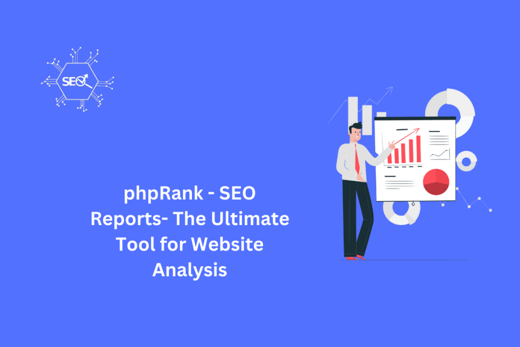 phpRank SEO Reports dashboard showing website analysis and insights.